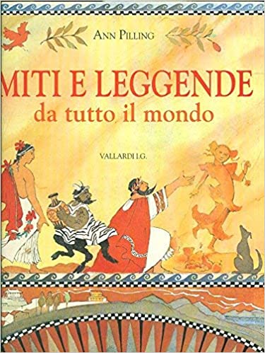 Copertina di Miti e leggende da tutto il mondo