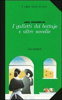 Copertina di I galletti del bottajo e altre novelle