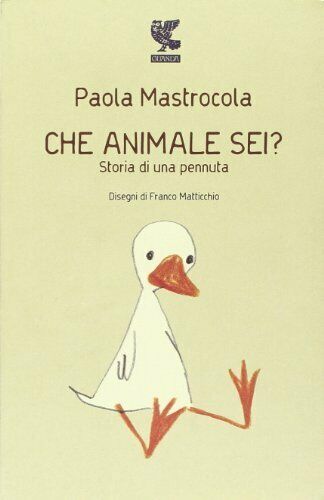 Copertina di CHE ANIMALE SEI? - STORIA DI UNA PENNUTA