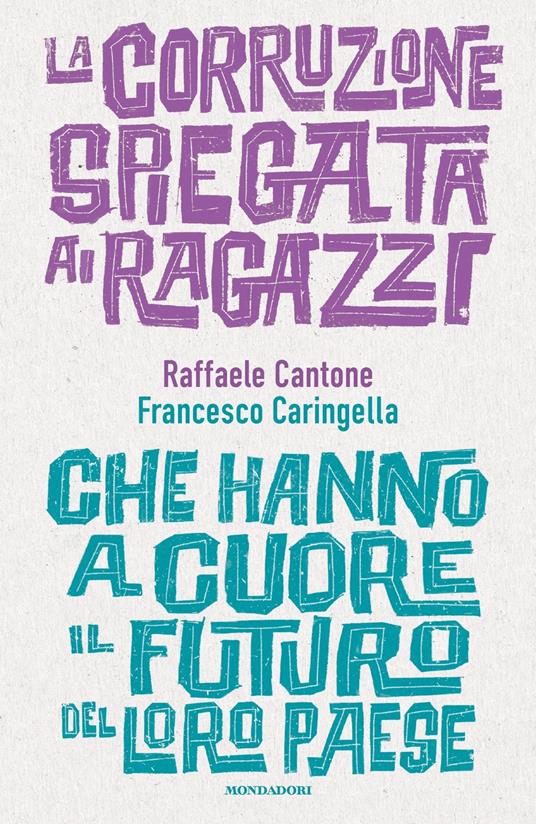 Copertina di LA CORRUZIONE SPIEGATA AI RAGAZZI CHE HANNO A CUORE IL FUTURO DEL LORO PAESE