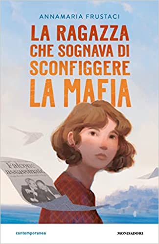 Copertina di La ragazza che sognava di sconfiggere la mafia