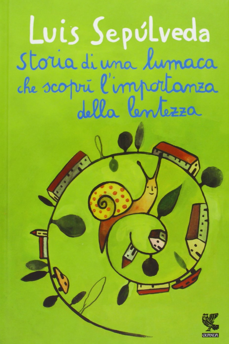 Copertina di Storia di una lumaca che scoprì l'importanza della lentezza