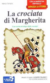 Copertina di LA CROCIATA DI MARGHERITA (UNA STORIA AL TEMPO DELLE CROCIATE)